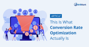 What is CRO(Conversion Rate Optimization) - BrillMark