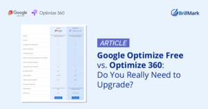 Google Optimize Free vs Optimize 360 - BrillMark