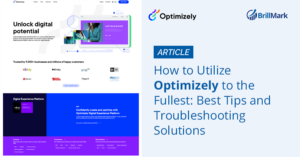 How to Utilize Optimizely to the Fullest - BrillMark