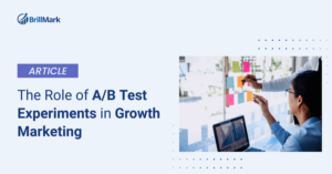 The Role of AB Test Experiments in Growth Marketing - BrillMark