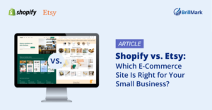 Shopify vs. Etsy - BrillMark Blog