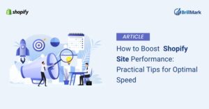 Boost Shopify Site Performance - Brillmark