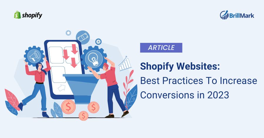 Best practices to increase shopify store conversion- Brillmark